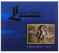 Lucie Cries - Non Nova & Sed Nove V.2