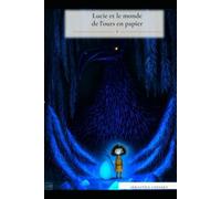 Lucie et le monde de l'ours en papier