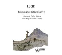Lucie: Gardienne de la croix sacrée (Passerelle)