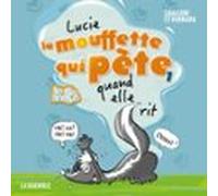 Lucie La Mouffette Qui Pète Quand Elle Rit (audiolibro)