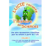 Lucie raconte l'histoire des sciences DVD volume 2