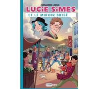 Lucie Simes et le miroir brisé: Roman d'aventure fantastique jeunesse | Lecture pour enfant dès 10 ans