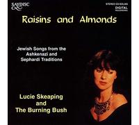 Lucie Skeaping and The Burning Bush : Raisins & Almonds - Jewish Songs