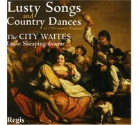 Lucie Skeaping/the City Waites - Lusty Songs & Country Dances