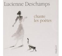 Lucienne Deschamps - Chante Les Poetes
