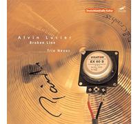 Lucier : Broken Line. Trio Nexus.