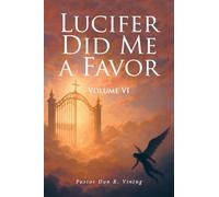 Lucifer Did Me a Favor: Volume VI