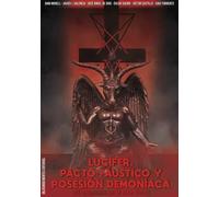 Lucifer, pacto fáustico y posesión demoníaca