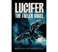 LUCIFER: THE FALLEN ANGEL: When God Said Nothing: 1 (Requiem of Heaven and Hell)