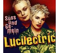 Lucilectric - Pop aus Berlin incl. Willst du mich heiraten?