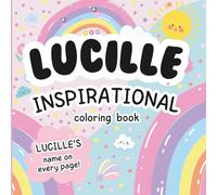 Lucille Inspirational Coloring Book: Personalized Just for Lucille - Lucille's Name Appears on Every Coloring Page