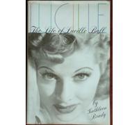 Lucille: The Life of Lucille Ball 1st edition by Brady, Kathleen (1994) Hardcover