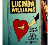 Lucinda Williams - Down Where The Spirit Meets The Bone [Vinilo]