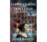Lucinda's Song at the Don CeSar: A Prohibition-Era Mystery of Two Murders and a Haunted Florida Hotel