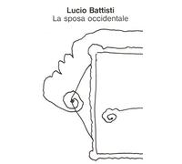 lucio battisti - lucio battisti la sposa occid.