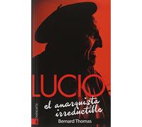 Lucio. El anarquista irreductible (ORREAGA)