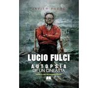 LUCIO FULCI. AUTOPSIA DE UN CINEASTA