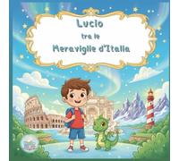 Lucio tra le Meraviglie d’Italia