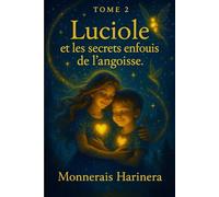 Luciole et les secrets enfouis de l’angoisse