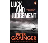 Luck and Judgement: The gripping detective mystery from the million-copy-selling crime author: 3 (A DC Smith / Kings Lake Investigation Series, 3)