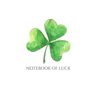Luck of the Irish Notebook: Shamrock-Inspired Pages for Journaling, Planning & Daily Reflections
