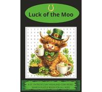 Luck of the Moo Word Search Puzzle: Luck to the Moo A Shamrock-Filled Word Search Packed with Moo-velous Fun, easy to read, 55 puzzles, 6 x 9, 110 ... for your highland cow lovers for Valentines