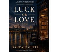 Luck or Love: Not Everything That Happens Is an Accident