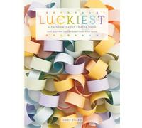Luckiest: a rainbow paper chains book: craft your own rainbow paper chain filled world (Paper Party)
