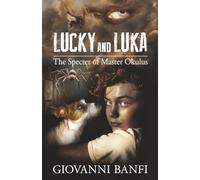 Lucky and Luka: The Specter of Master Okulus