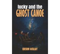LUCKY AND THE GHOST CANOE