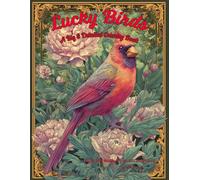 Lucky Birds - A Big & Detailed Coloring Book: 53 Charming Birds from Around the World for Relaxation and Joy
