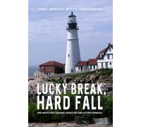 LUCKY BREAK, HARD FALL: ONE MAN’S FIGHT AGAINST ADDICTION AND LOTTERY WINDFALL