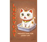 Lucky Cat notebook: Private Time for Lucky Cat! fun, giftable notebook with lined interior