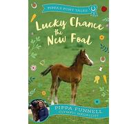 Lucky Chance the New Foal (Pippa's Pony Tales)