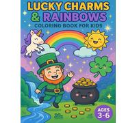 Lucky Charms & Rainbows - A Fun & Educational Coloring Adventure for Kids: Lucky Charms & Rainbows - A Fun & Educational Coloring Adventure for Kids
