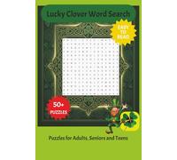 Lucky Clover Word Search Puzzle Book: Word Searches with Easy to Read about Cute & Playful St. Patrick’s Day Puzzles for Adults, Seniors, and Teens, ... Gifts for Vacation, Holidays, and Free Time.