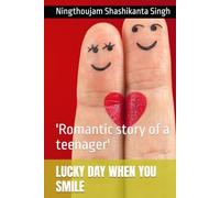 LUCKY DAY WHEN YOU SMILE: 'Romantic story of a teenager'