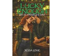 Lucky Enough for St. Patrick's Day: A Small Town Second Chance Workplace Romance (Maplebridge Holiday Romance)