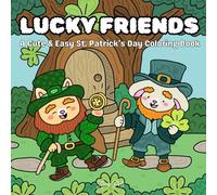 Lucky Friends: A Cute & Easy St. Patrick’s Day Coloring Book