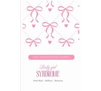 Lucky Girl Syndrome: A 30-Day Reset to Build Confidence, Attract Good Things and Trust Life