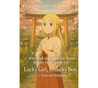 Lucky Girl, Unlucky Boy: A Fortune-Twisted Love Story Between Fate and Chaos