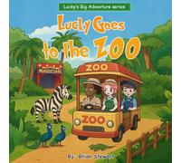 Lucky Goes To The ZOO: 5 (Lucky Big Adventure)