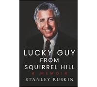 Lucky Guy From Squirrel Hill: A Memoir