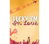 Lucky I'm in Love: 6 (The Indiependent Collective (IndieCo))