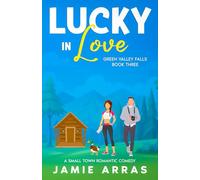 Lucky in Love: Green Valley Falls Book Three