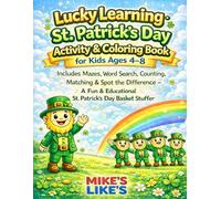 Lucky Learning: St. Patrick's Day Coloring & Activity Book (Mike's Like's Coloring & Activity Book Series)