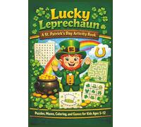 Lucky Leprechaun: A St. Patrick's Day Activity Book: | 75 Pages of St. Patrick’s Day Activities for Kids | Puzzles, Mazes, Word Searches, and Coloring ... 6 x 9 Travel Size (Kids Holiday Books)