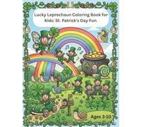 Lucky Leprechaun Coloring Book for Kids: St. Patrick's Day Fun: Ages - 3-10 years (Leprechauns of Clover Glen)