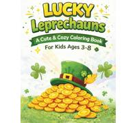 Lucky Leprechauns: A Cute & Cozy St. Patrick’s Day Coloring Book For Kids Ages 3-8 (Magical Moments - Coloring Books for Kids)