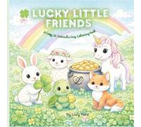 Lucky Little Friends: A Cozy St. Patrick’s Day Coloring Book for Teens & Adults (Cozy Coloring Books: Holidays)